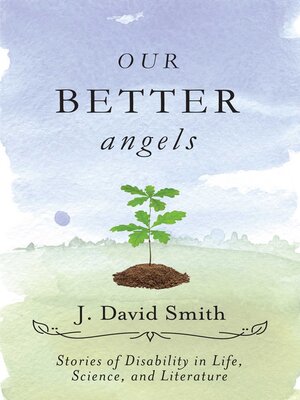 cover image of Our Better Angels: Stories of Disability in Life, Science, and Literature